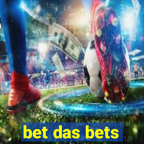 bet das bets